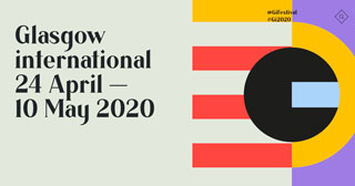 Glasgow International 24 April - 10 May 2020