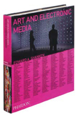 Art And Electronic Media, Edward A. Shanken (2009)
